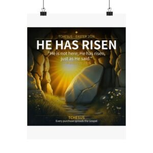 He Has Risen -- Tchesus Easter Sacred Art Poster