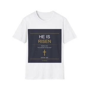 HE IS RISEN -- Tchesus Easter 2026 T-Shirt